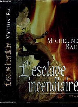 L'esclave incendiaire