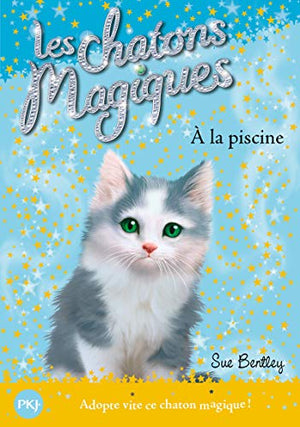 Les chatons magiques - À la piscine