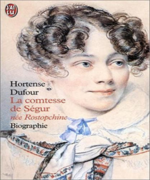 La Comtesse de Ségur née Rostopchine