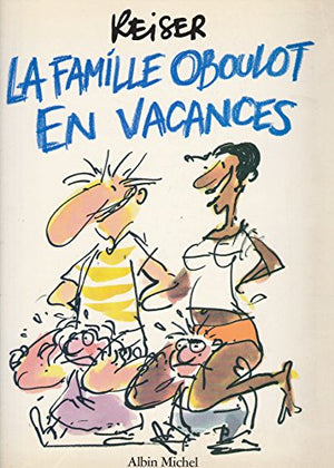 La famille Oboulot en vacances