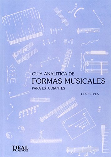 Guía Analítica de Formas Musicales para Estudiantes (RM Pedag.Libros Tècnicos)