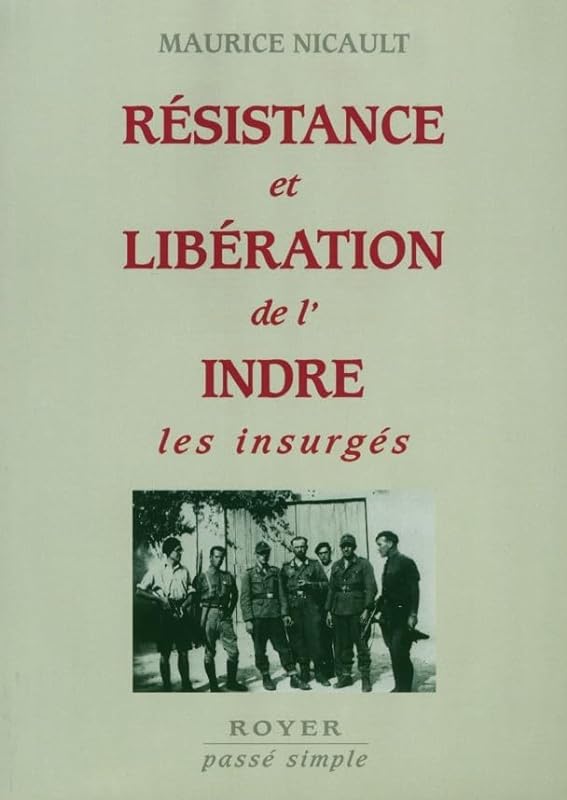 Résistance et libéraion de l'Indre, les insurgés