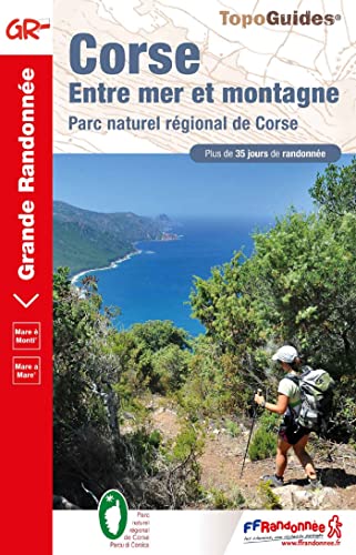 Corse, entre mer et montagne: Parc naturel régional de Corse