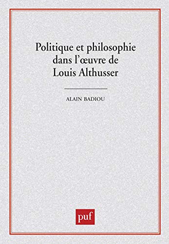 Politique et philosophie dans l'oeuvre de Louis Althusser