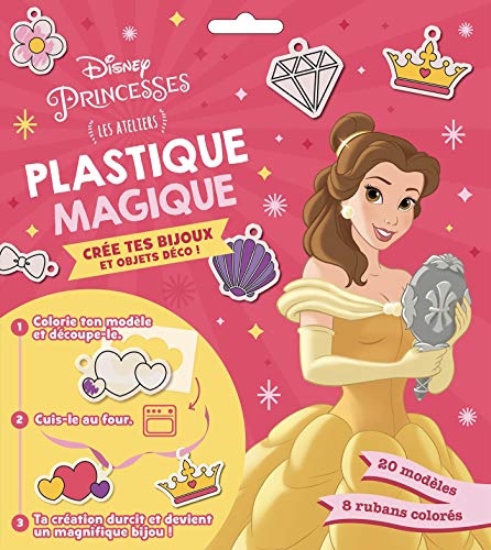DISNEY PRINCESSES - Les Ateliers Disney - Plastique magique