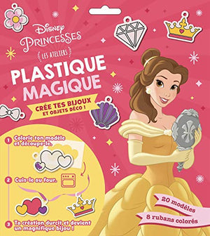 Disney Princesses - Les Ateliers Disney - Plastique Magique