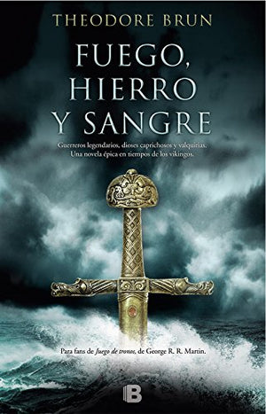 Fuego, hierro y sangre (Histórica)