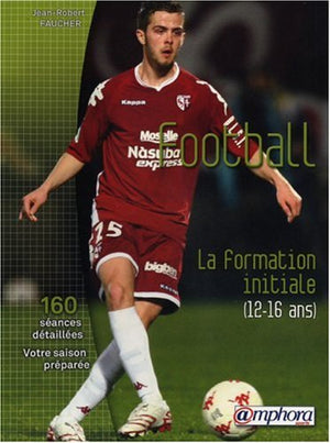 Football - la formation initiale (12-16 ans)