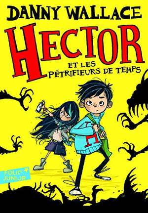 Hector et les pétrifieurs de temps