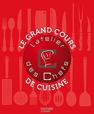 Le grand cours de cuisine de l'Atelier des chefs