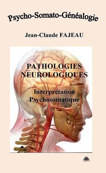 Pathologies neurologiques : Interprétation psychosomatique