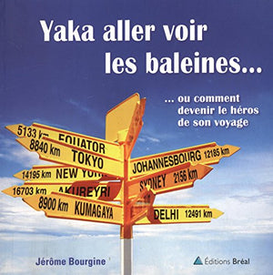 Yaka aller voir les baleines...