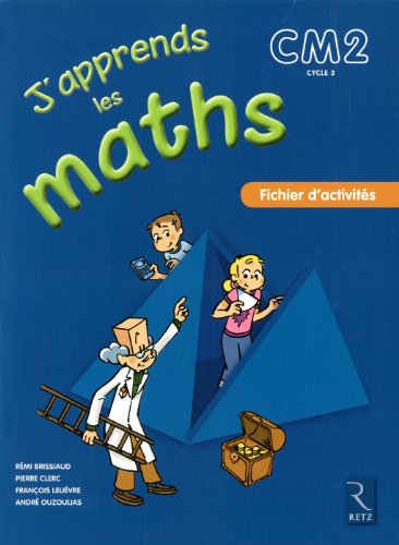 J'apprends les maths CM2 Programmes 2008