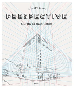 Perspective: Les bases du dessin réaliste