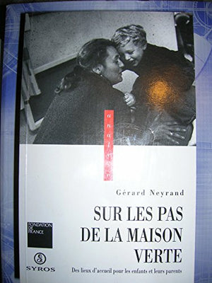 Sur les pas de la maison verte