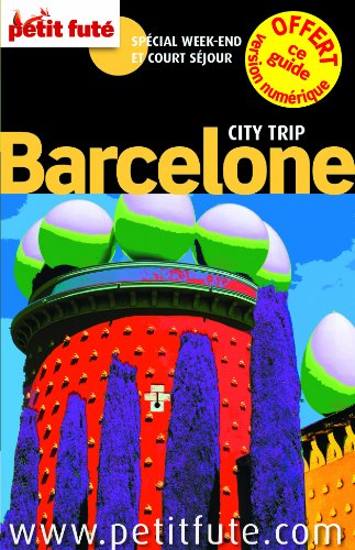 Barcelone City Trip 2013 Petit Futé