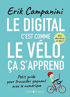 Le digital, c'est comme le vélo, ça s'apprend !