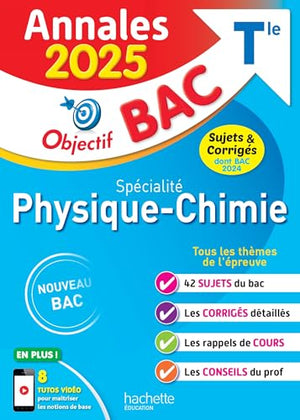 Annales Objectif BAC 2025 - Spécialité Physique-Chimie