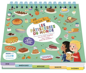 C'est trop bon ! Les pâtisseries du monde avec Unicef