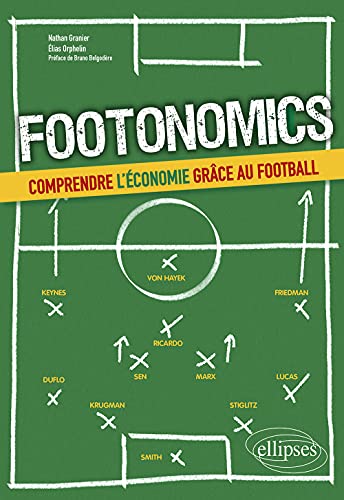 Footonomics. Comprendre l'économie grâce au football