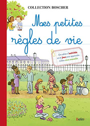 Mes petites règles de vie: Boscher