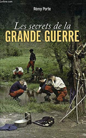 Les secrets de la Grande Guerre