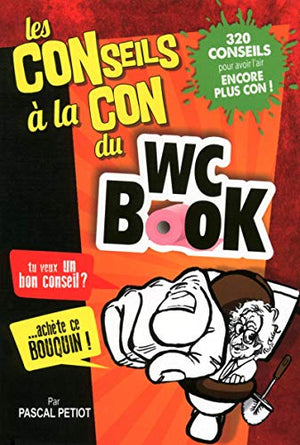 Les conseils à la con du WC Book