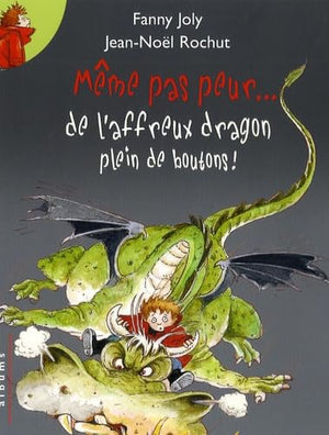 Même pas peur, affreux dragon