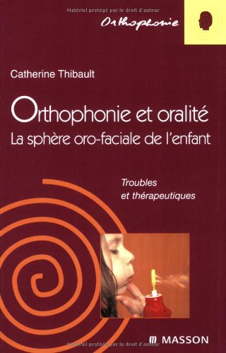 Orthophonie et oralité: La sphère oro-faciale de l'enfant