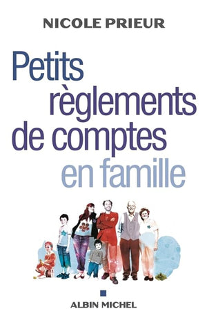 Petits règlements de comptes en famille