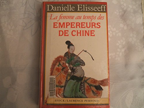 La Femme au temps des empereurs de Chine