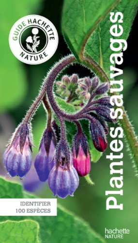 Guide Hachette Nature Plantes Sauvages