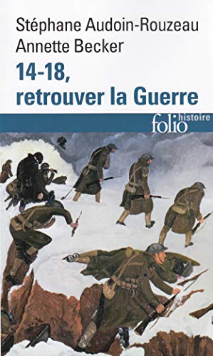 14-18, retrouver la guerre