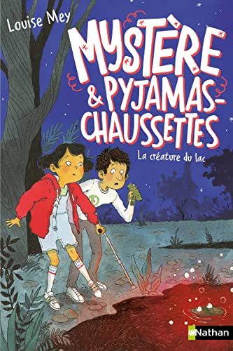 Mystère et Pyjamas-Chaussettes Tome 3 - La créature du lac - Roman - dès 9 ans