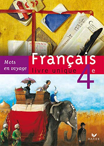 Mots en voyage Français livre unique 4e éd. 2007- Manuel de l'élève