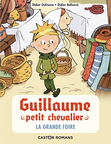 Guillaume petit chevalier - La grande foire