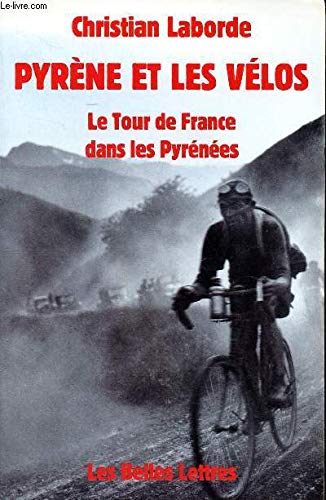 Pyrène et les vélos. Le Tour de France dans les Pyrénées