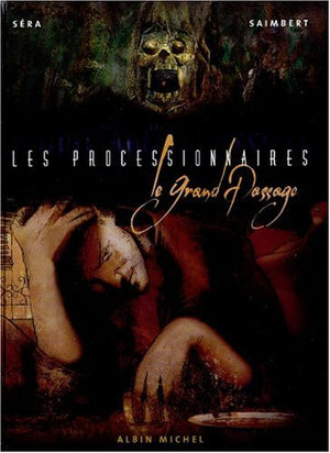 Les processionnaires, tome 1 : Le grand passage