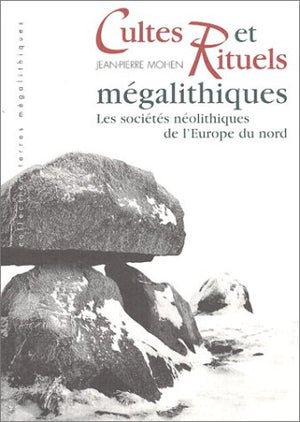 Cultes et rituels mégalithiques