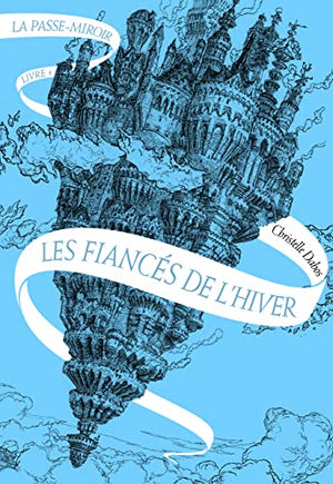 La passe-miroir, T1 : Les Fiancés de l'hiver