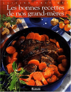 Les bonnes recettes de nos grand-mères