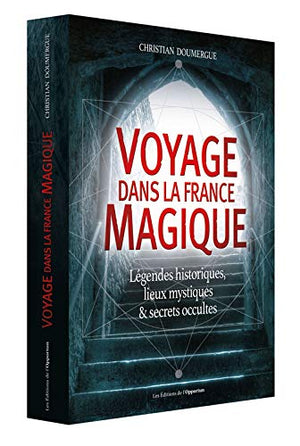 Voyage dans la France magique