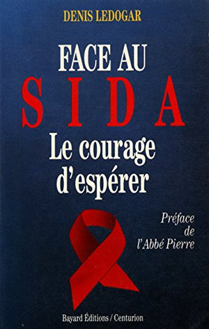 Face au SIDA : le courage d'espérer