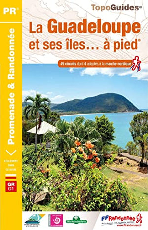 La Guadeloupe et ses îles... à pied