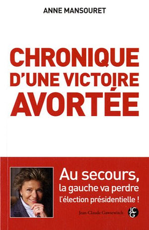 Chronique d'une victoire avortée