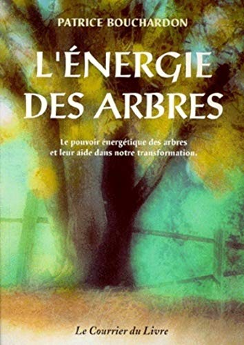 L'Energie des arbres