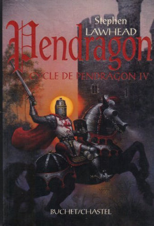 Le cycle de Pendragon, tome 4 : Pendragon