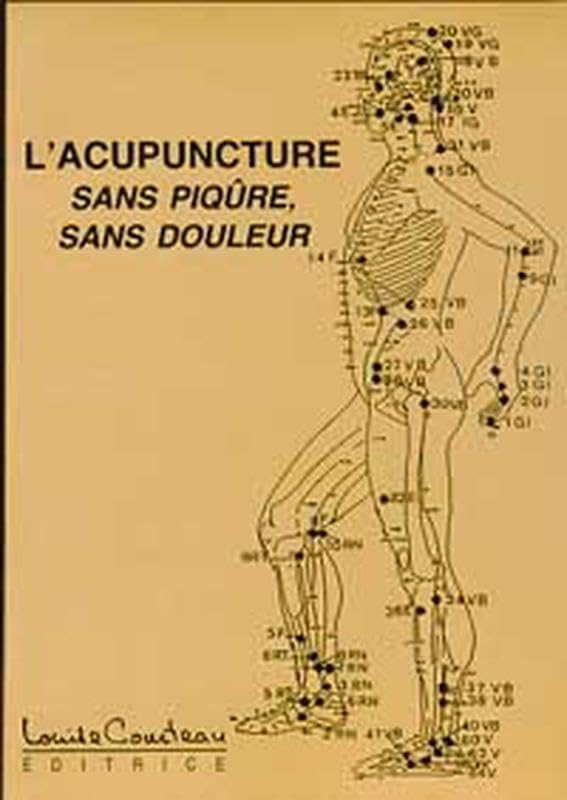 L'Acupuncture Sans Piqure, Sans Douleur