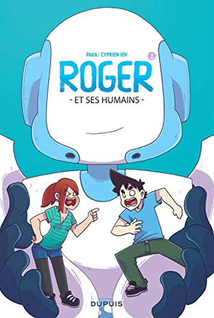 Roger et ses humains Tome 1