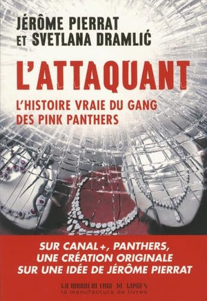 Attaquant l'histoire vraie du gang des Pink Panthers